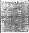 Bradford Daily Telegraph Saturday 06 March 1909 Page 1
