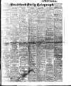Bradford Daily Telegraph Saturday 20 March 1909 Page 1