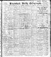 Bradford Daily Telegraph Thursday 25 November 1909 Page 1