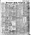 Bradford Daily Telegraph Saturday 08 January 1910 Page 1