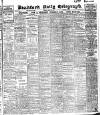 Bradford Daily Telegraph Friday 29 April 1910 Page 1