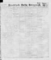 Bradford Daily Telegraph Monday 16 January 1911 Page 1