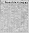 Bradford Daily Telegraph Monday 27 February 1911 Page 1