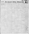 Bradford Daily Telegraph Friday 10 March 1911 Page 1