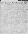 Bradford Daily Telegraph Monday 03 April 1911 Page 1