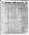Bradford Daily Telegraph Friday 01 December 1911 Page 1