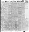 Bradford Daily Telegraph Thursday 30 October 1913 Page 1