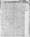 Bradford Daily Telegraph Saturday 01 May 1915 Page 1