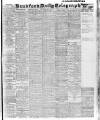 Bradford Daily Telegraph Saturday 29 May 1915 Page 1