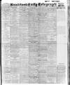 Bradford Daily Telegraph Monday 12 July 1915 Page 1