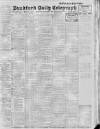 Bradford Daily Telegraph Wednesday 02 February 1916 Page 1
