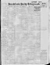 Bradford Daily Telegraph Friday 04 February 1916 Page 1