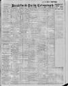 Bradford Daily Telegraph Saturday 22 July 1916 Page 1