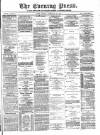 Yorkshire Evening Press Friday 13 February 1885 Page 1