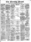 Yorkshire Evening Press Tuesday 08 December 1885 Page 1