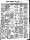 Yorkshire Evening Press Monday 10 January 1887 Page 1