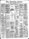 Yorkshire Evening Press Monday 14 February 1887 Page 1