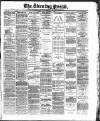 Yorkshire Evening Press Friday 02 August 1889 Page 1