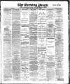 Yorkshire Evening Press Wednesday 09 October 1889 Page 1