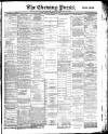 Yorkshire Evening Press Monday 16 February 1891 Page 1