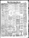 Yorkshire Evening Press Monday 30 November 1891 Page 1