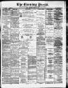Yorkshire Evening Press Thursday 28 April 1892 Page 1