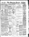Yorkshire Evening Press Friday 11 May 1894 Page 1