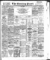 Yorkshire Evening Press Friday 01 February 1895 Page 1