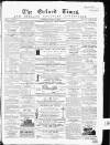 Oxford Times Saturday 18 October 1862 Page 1
