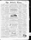 Oxford Times Saturday 06 December 1862 Page 1