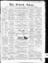 Oxford Times Saturday 25 April 1863 Page 1