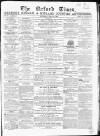 Oxford Times Saturday 12 March 1864 Page 1