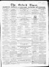Oxford Times Saturday 23 April 1864 Page 1