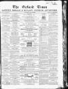 Oxford Times Saturday 13 May 1865 Page 1