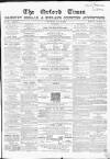 Oxford Times Saturday 29 July 1865 Page 1