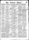 Oxford Times Saturday 02 March 1867 Page 1