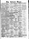 Oxford Times Saturday 09 December 1876 Page 1