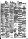 Oxford Times Saturday 18 February 1882 Page 1