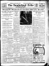 Sunderland Daily Echo and Shipping Gazette Monday 27 February 1933 Page 1