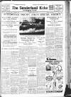 Sunderland Daily Echo and Shipping Gazette Thursday 30 January 1936 Page 1