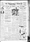 Sunderland Daily Echo and Shipping Gazette Thursday 07 May 1936 Page 1