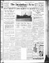 Sunderland Daily Echo and Shipping Gazette Saturday 09 May 1936 Page 1