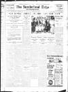 Sunderland Daily Echo and Shipping Gazette Tuesday 30 June 1936 Page 1