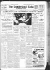 Sunderland Daily Echo and Shipping Gazette Monday 13 July 1936 Page 1