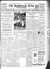 Sunderland Daily Echo and Shipping Gazette Monday 27 July 1936 Page 1