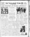 Sunderland Daily Echo and Shipping Gazette Tuesday 09 March 1937 Page 1