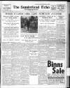 Sunderland Daily Echo and Shipping Gazette Friday 01 July 1938 Page 1