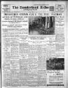 Sunderland Daily Echo and Shipping Gazette Monday 20 March 1939 Page 1