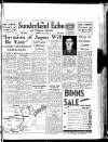 Sunderland Daily Echo and Shipping Gazette Saturday 07 July 1945 Page 1