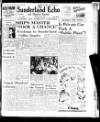 Sunderland Daily Echo and Shipping Gazette Friday 12 April 1946 Page 1
